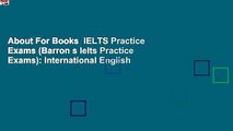 About For Books  IELTS Practice Exams (Barron s Ielts Practice Exams): International English