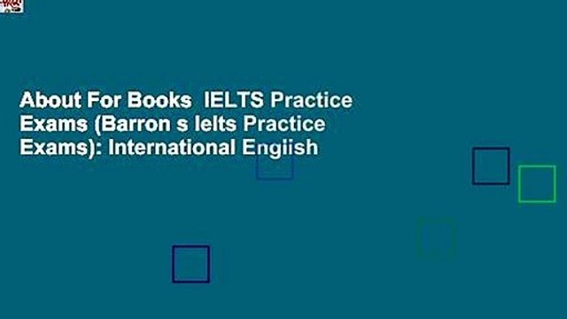 About For Books IELTS Practice Exams (Barron s Ielts Practice Exams): International English