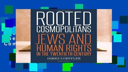 Full E-book  Rooted Cosmopolitans: Jews and Human Rights in the Twentieth Century Complete