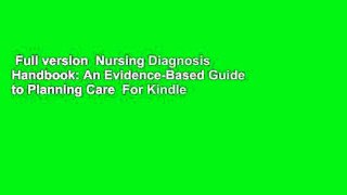 Full version  Nursing Diagnosis Handbook: An Evidence-Based Guide to Planning Care  For Kindle