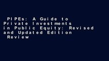 PIPEs: A Guide to Private Investments in Public Equity: Revised and Updated Edition  Review