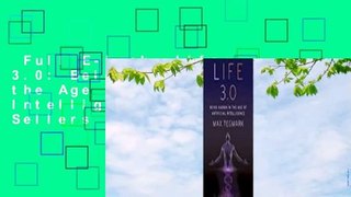 Full E-book  Life 3.0: Being Human in the Age of Artificial Intelligence  Best Sellers Rank : #2