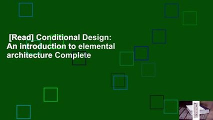 [Read] Conditional Design: An introduction to elemental architecture Complete