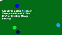 About For Books  Manga in Theory and Practice: The Craft of Creating Manga  For Free