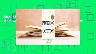 About For Books  Picking Cotton: Our Memoir of Injustice and Redemption Complete