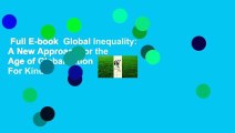 Full E-book  Global Inequality: A New Approach for the Age of Globalization  For Kindle