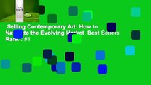 Selling Contemporary Art: How to Navigate the Evolving Market  Best Sellers Rank : #1