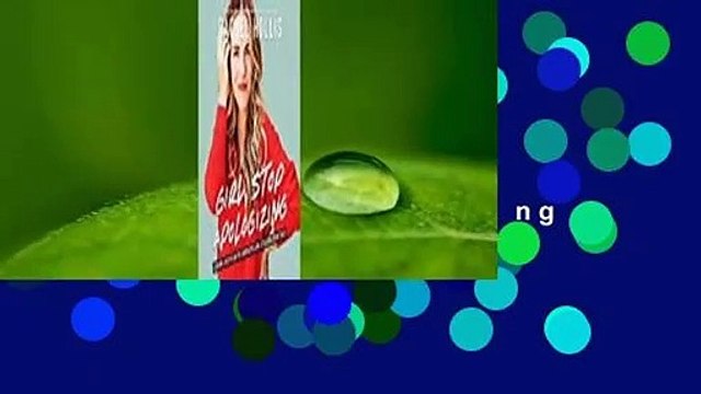 Full Version Girl, Stop Apologizing: A Shame-Free Plan for Embracing and Achieving Your Goals