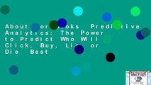 About For Books  Predictive Analytics: The Power to Predict Who Will Click, Buy, Lie, or Die  Best