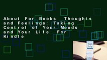 About For Books  Thoughts and Feelings: Taking Control of Your Moods and Your Life  For Kindle