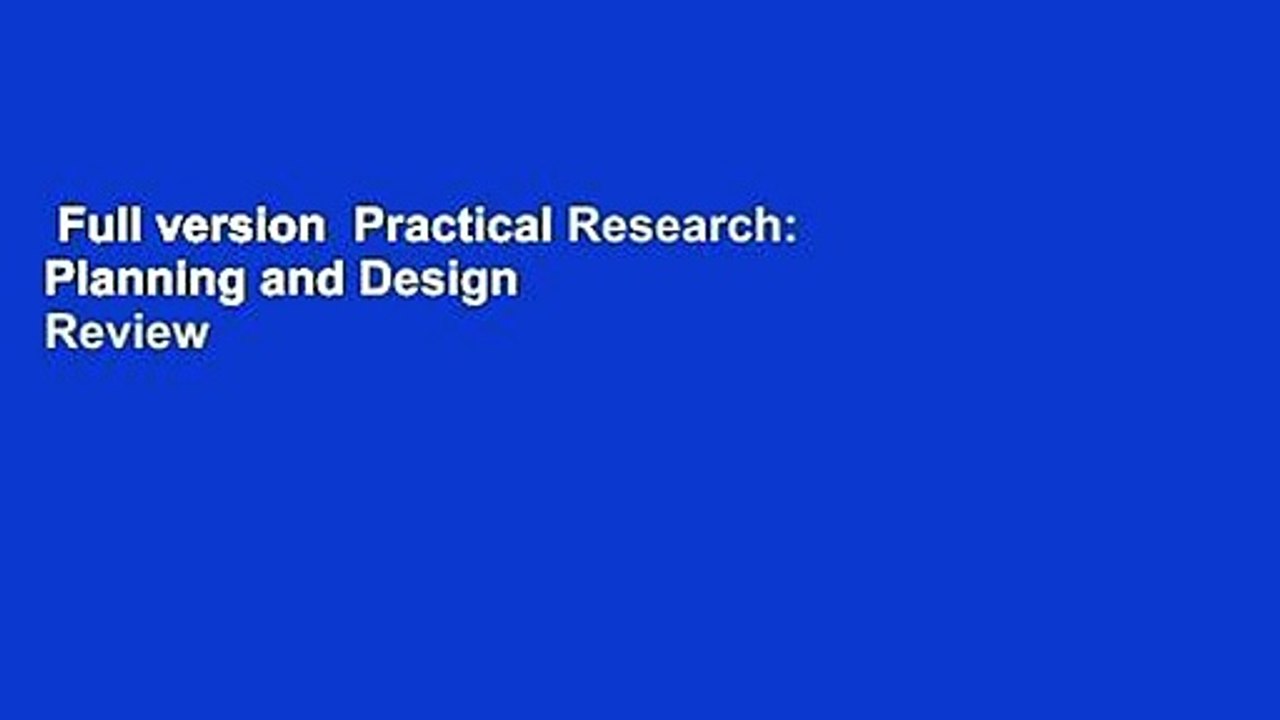 Full version  Practical Research: Planning and Design  Review