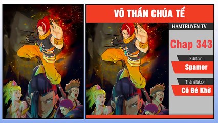 Võ Thần Chúa Tể Chap 343