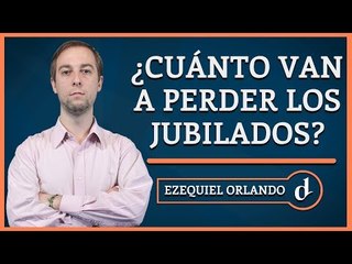El Destape | Cuánto perderán los jubilados y la AUH con la reforma