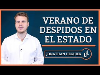 El Destape | #AnálisisED El documento del Gobierno con los despidos que habrá en el verano