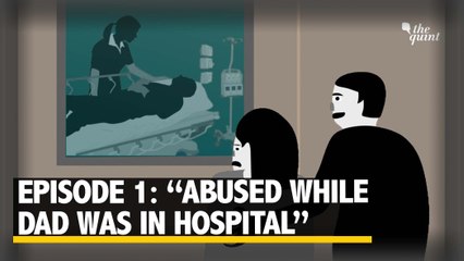 Child Sexual Abuse Ep 1: "Abused While Dad Was in Hospital" | The Quint