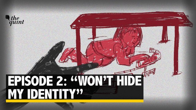 Child Sexual Abuse Ep 1: Won't Hide My Identity | The Quint