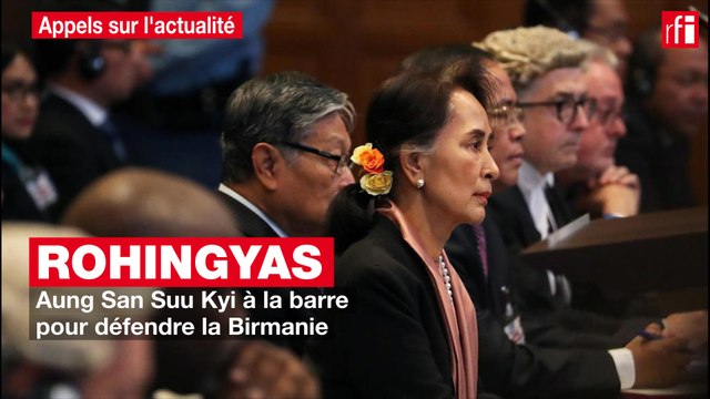 Rohingyas : Aung San Suu Kyi à la barre pour défendre la Birmanie