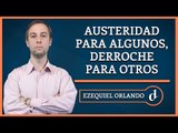 El Destape | Austeridad para algunos, derroche para otros