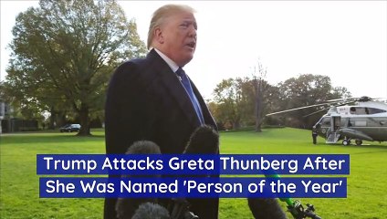Trump Attacks Greta Thunberg After She Was Named 'Person of the Year'