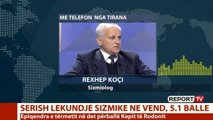 Të tjera lëkundje termeti, Sizmiologu për Report TV: Pasgoditjet janë normale, Tirana nuk rrezikohet