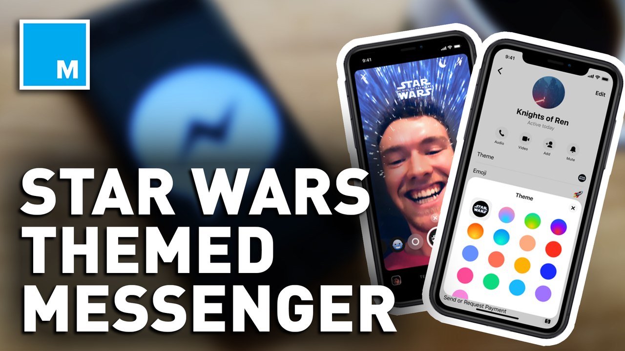 Facebook gives Messenger app new 'Star Wars' theme