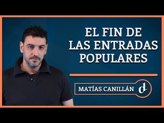El Destape | El fin de las entradas populares