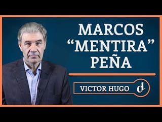 El Destape | Marcos "mentira" Peña - La columna de Víctor Hugo