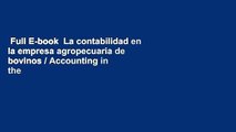 Full E-book  La contabilidad en la empresa agropecuaria de bovinos / Accounting in the cattle