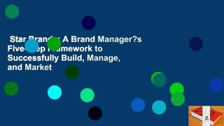 Star Brands: A Brand Manager?s Five-Step Framework to Successfully Build, Manage, and Market