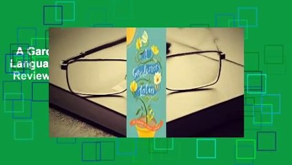 A Gardener's Latin: The Language of Plants Explained  Review