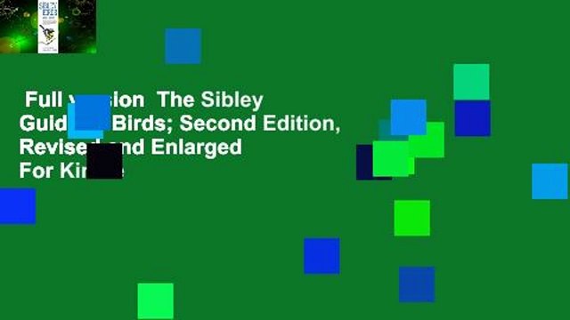 Full version The Sibley Guide to Birds; Second Edition, Revised and Enlarged For Kindle