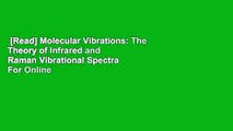[Read] Molecular Vibrations: The Theory of Infrared and Raman Vibrational Spectra  For Online