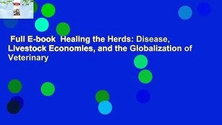 Full E-book  Healing the Herds: Disease, Livestock Economies, and the Globalization of Veterinary