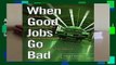 About For Books  When Good Jobs Go Bad: Globalization, De-unionization, and Declining Job Quality