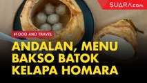 Andalan, Menu Bakso Batok Kelapa di Restoran Homara Pinggir Pantai