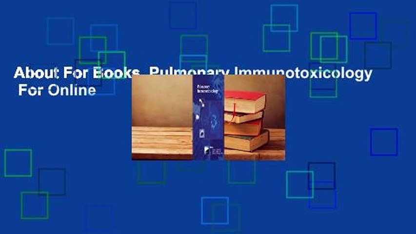 About For Books  Pulmonary Immunotoxicology  For Online