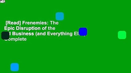 [Read] Frenemies: The Epic Disruption of the Ad Business (and Everything Else) Complete