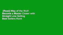 [Read] Way of the Wolf: Become a Master Closer with Straight Line Selling  Best Sellers Rank : #4