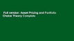 Full version  Asset Pricing and Portfolio Choice Theory Complete
