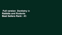 Full version  Dentistry in Rabbits and Rodents  Best Sellers Rank : #3