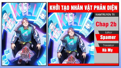 Khởi Tạo Nhân Vật Phản Diện Chap 2b