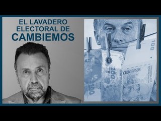 El lavadero electoral de Cambiemos | El Destape con Roberto Navarro