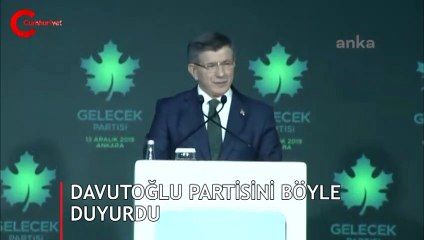 Ahmet Davutoğlu Gelecek Partisi'ni böyle duyurdu