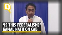 ‘Is This Federalism?’: Kamal Nath Says CMs Not Consulted on CAB