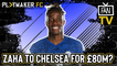 Fan TV | Could Chelsea make £80m swoop for Wilfried Zaha in January?