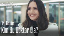 Kim bu doktor Ela? - Mucize Doktor 14. Bölüm