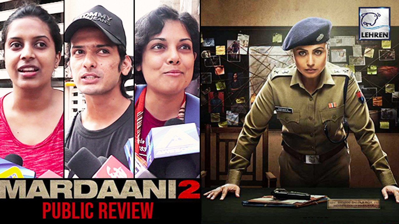 Mardaani 2 PUBLIC REVIEW | Rani Mukerjee