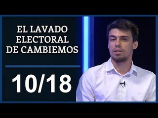 El Destape | El lavado electoral de Cambiemos - 10ma Parte