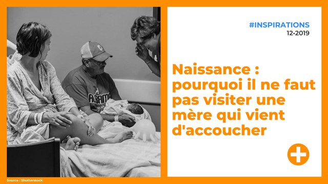 Naissance : pourquoi il ne faut pas visiter une mère qui vient d'accoucher