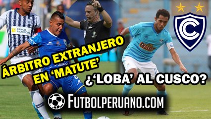 ÁRBITRO ARGENTINO DIRIGIRÁ ALIANZA VS BINACIONAL | ¿CARLOS LOBATÓN A CIENCIANO?